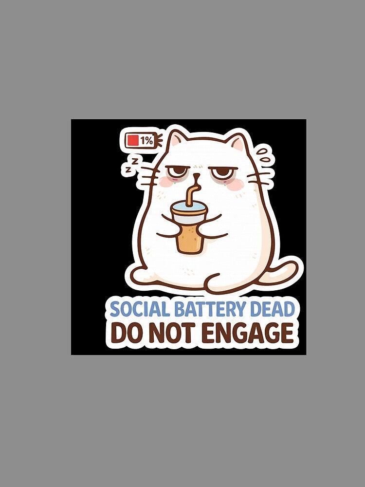 Social Battery Dead Cat – Do Not Engage Funny Introvert Meme by sumodesign