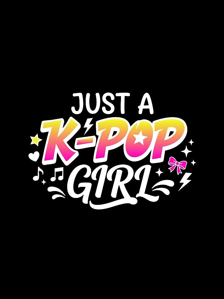 Just a K-Pop Girl - Y2K Retro Kpop Fangirl Design by Vanilla-Girl