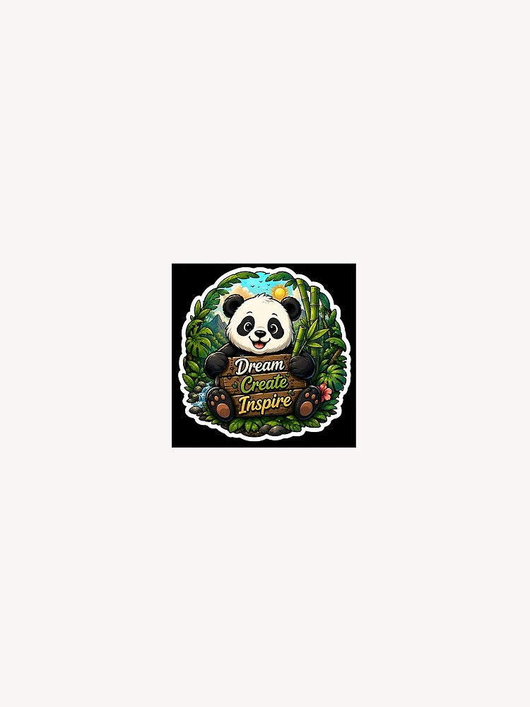 Dream Create Inspire Panda Sticker | Cute Jungle Panda Motivation Design | Kawaii Bamboo Art by Artz Worldz