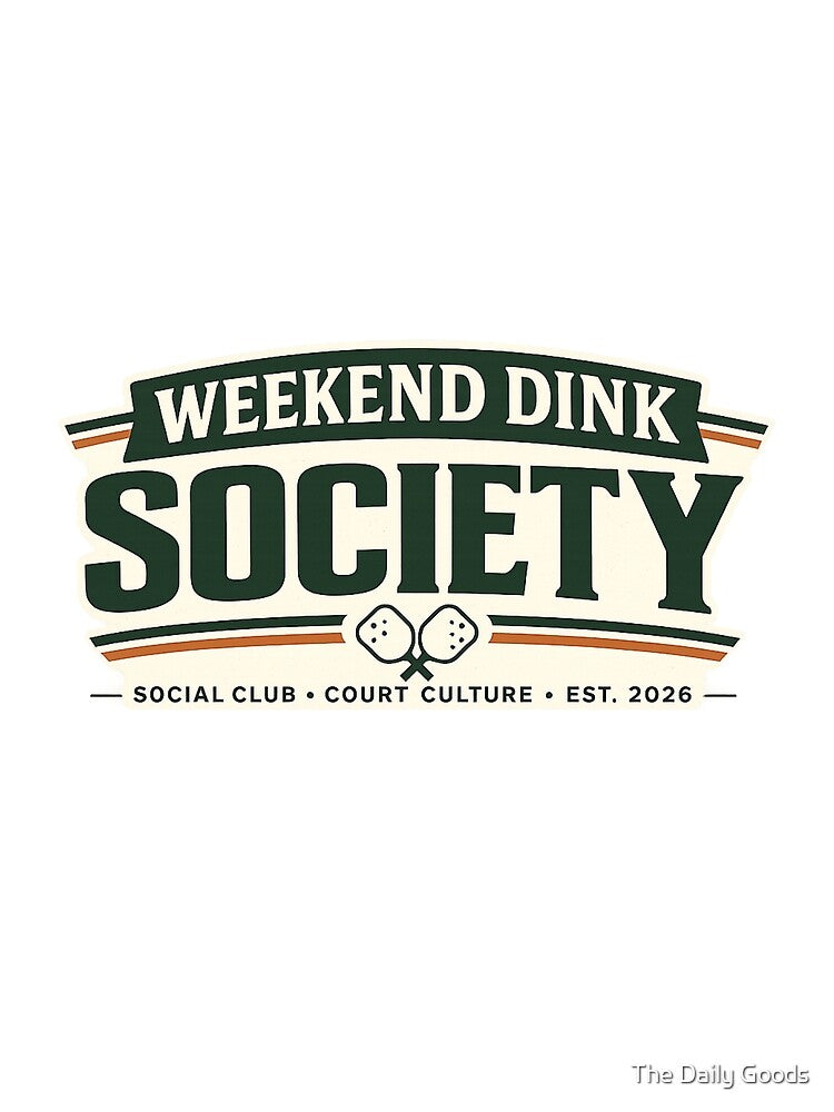 Weekend Dink Society Shirt | Pickleball Social Club Apparel | Court Culture Vintage Paddle Design Est. 2026 by The Daily Goods