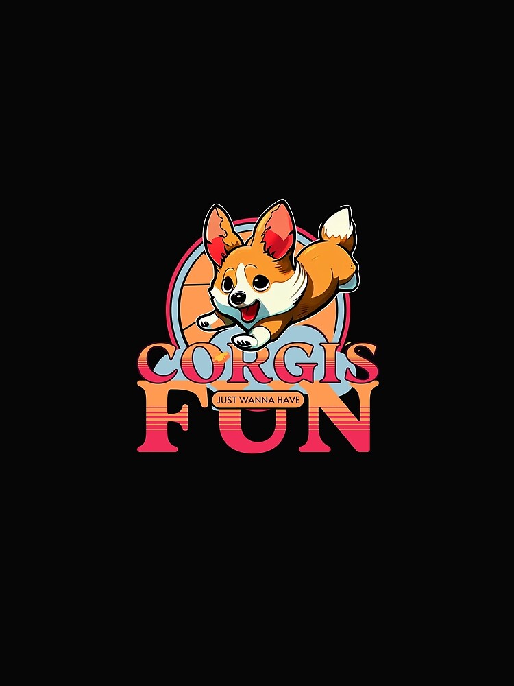 Corgis just wanna have Fun by Aliveforfun