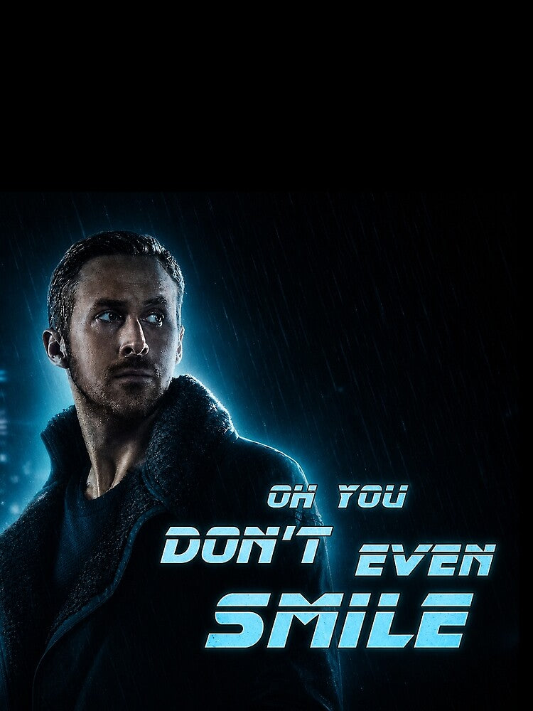 Oh You Don't Even Smile - Ryan Gosling - Blade Runner 2049 by hesjustken