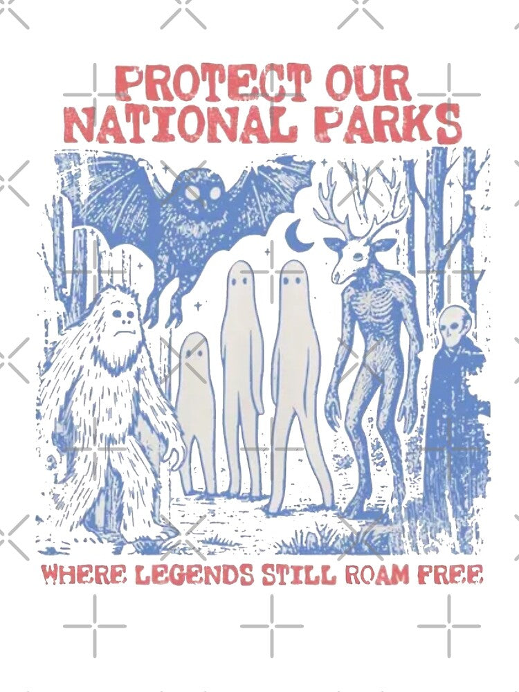 Cryptid National Parks -  protect our national park where legends still roam free by roartusa