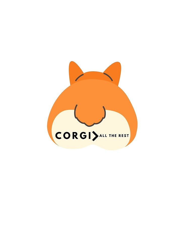 Corgi more than all the rest. Corgi dog funny by T-Look