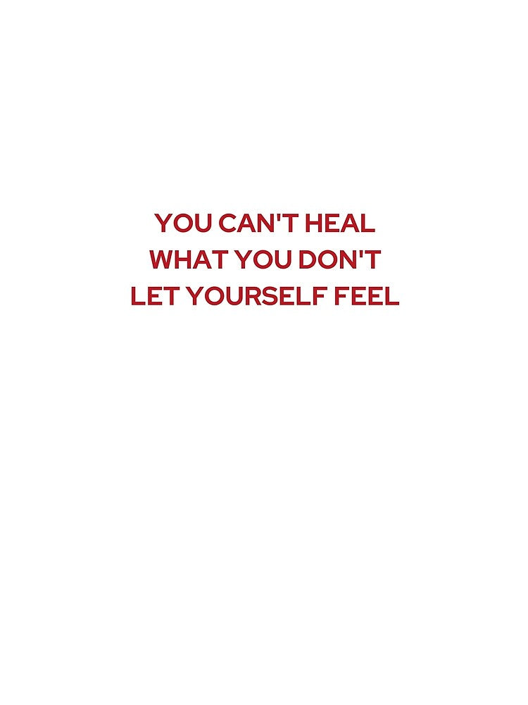 YOU CAN'T HEAL WHAT YOU DON'T LET YOURSELF FEEL (WE'RE NOT REALLY STRANGERS) MENTAL HEALTH by 5oclock