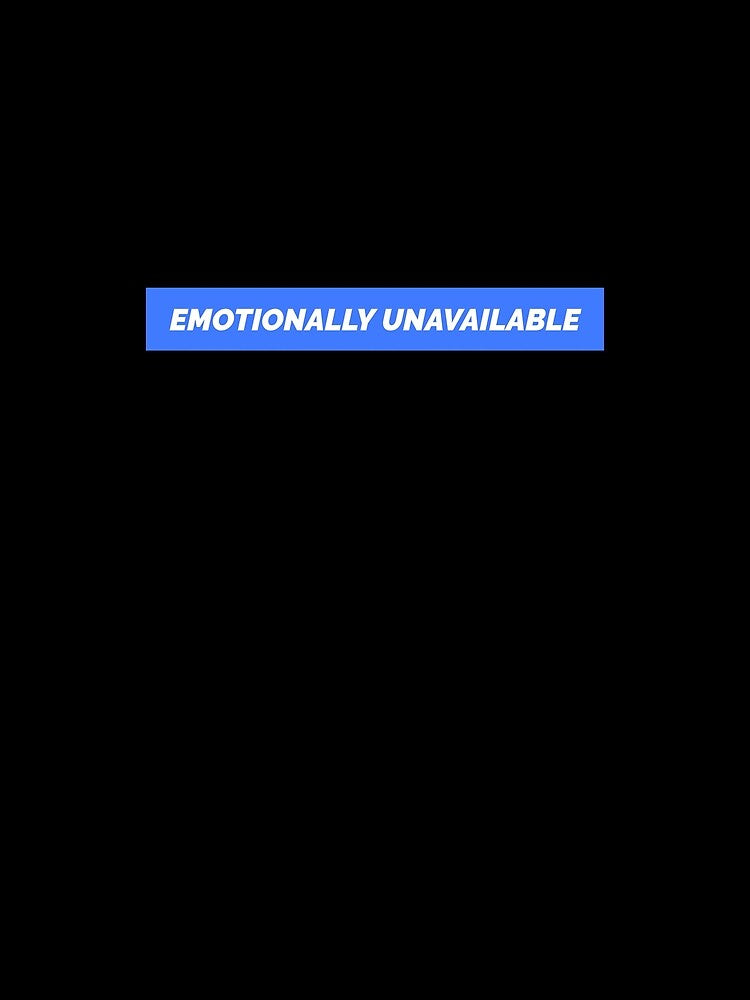 Emotionally Unavailable by Wachi-A