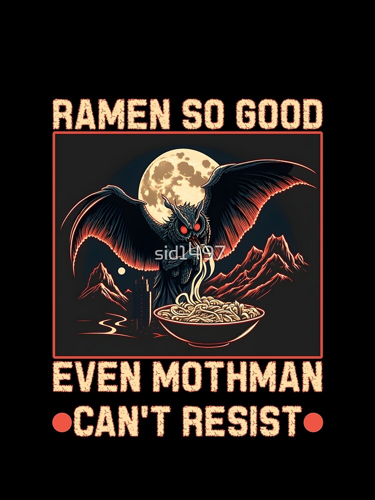 Ramen so good,even mothman can't resist by SidTastic