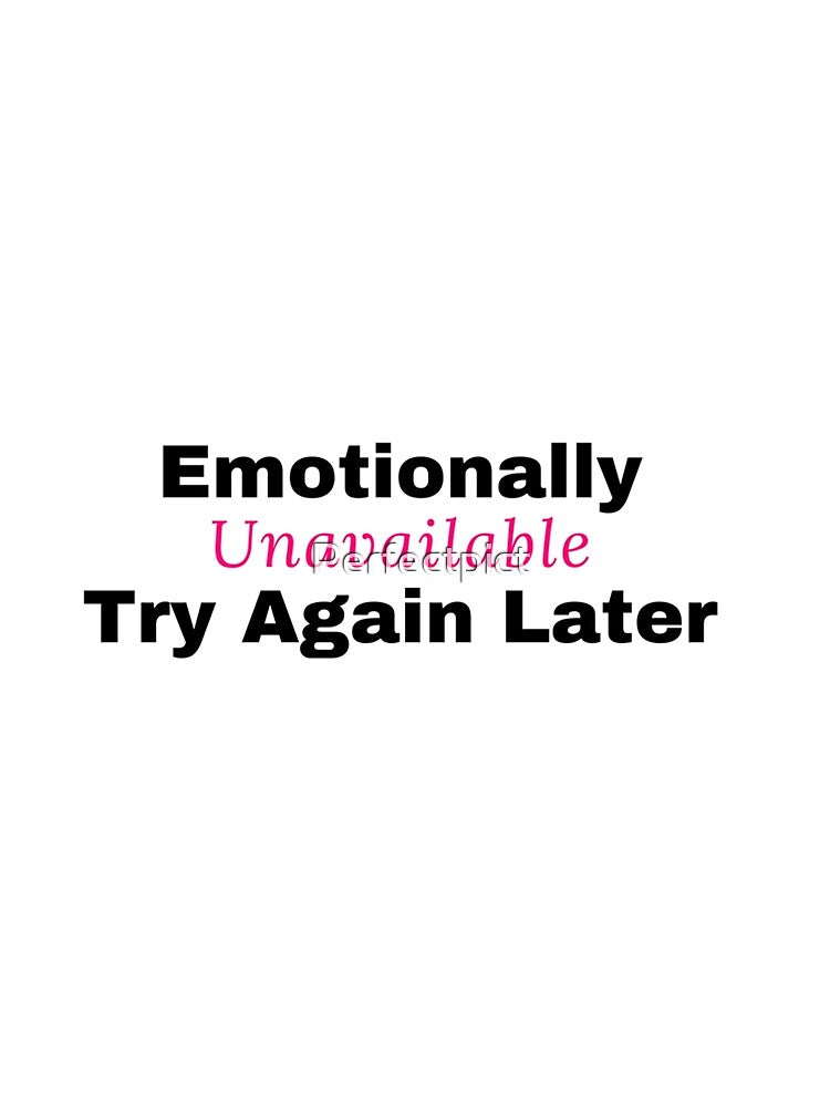 Emotionally Unavailable Sticker by Perfectpict