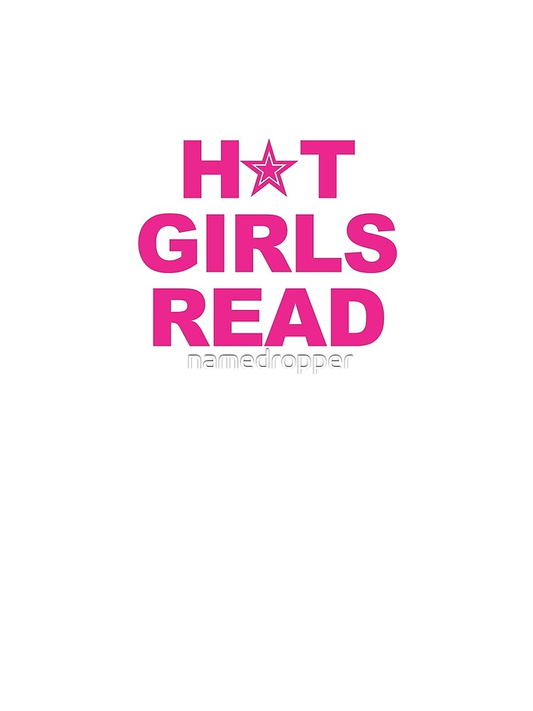 Hot Girls Read (Pink Variant) by namedropper