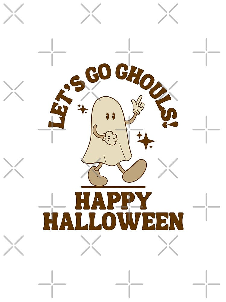 Let's Go Ghouls by CourageousTees