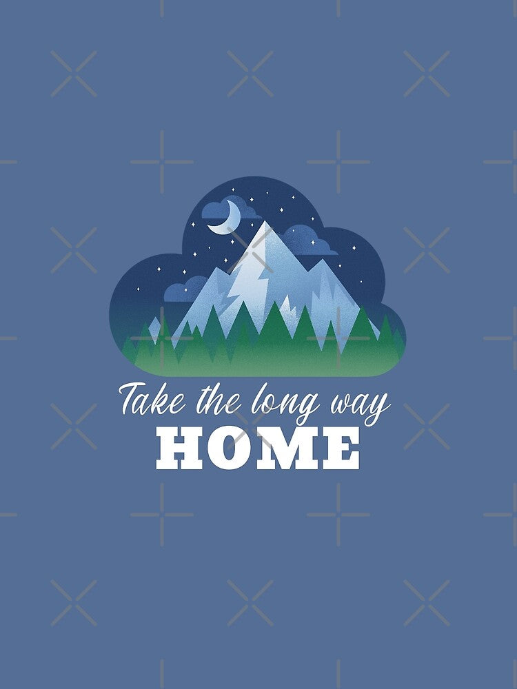 Take the long way Home by ForStrong