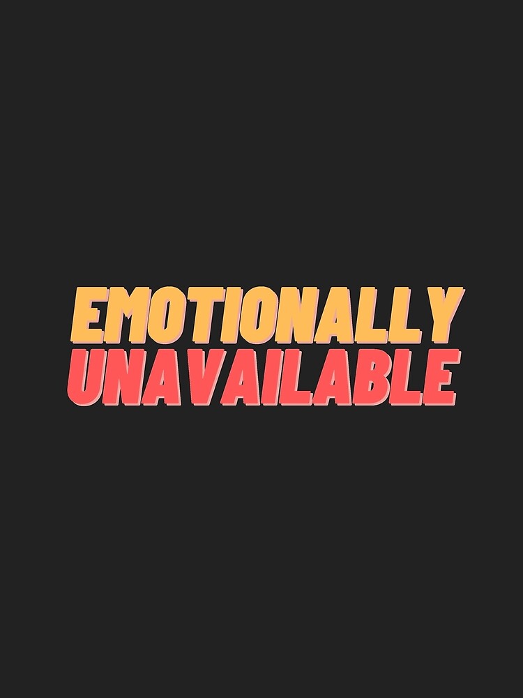 Emotionally Unavailable by Cubezz