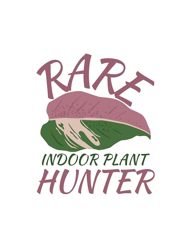 Rare Indoor Plant Hunter Houseplant lover by HYPNK