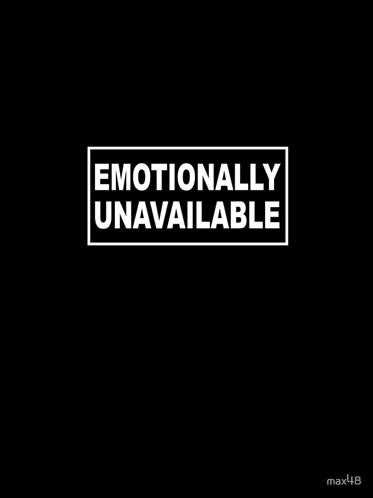 Emotionally Unavailable by max48