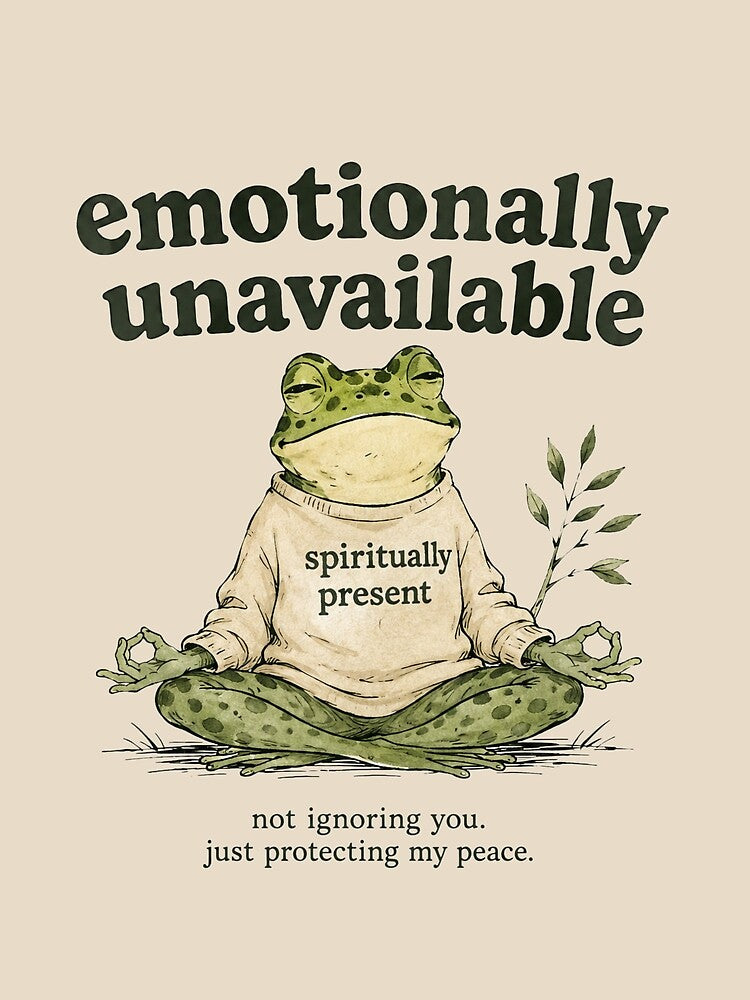 Meditating Frog Emotionally Unavailable Spiritually Present Funny Quote by bosamji
