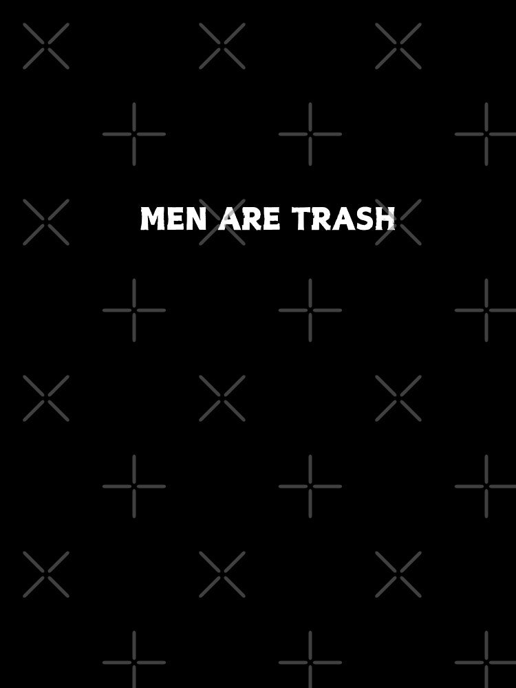 Men are Trash bumper by CapriCreatives