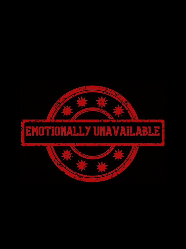 Emotionally Unavailable by syarifahrasul