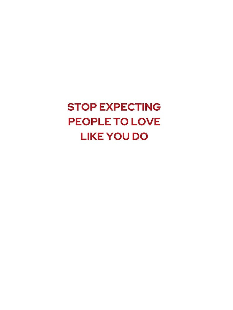 STOP EXPECTING PEOPLE TO LOVE LIKE YOU DO | WE'RE NOT REALLY STRANGERS | MENTAL HEALTH by MVVShop