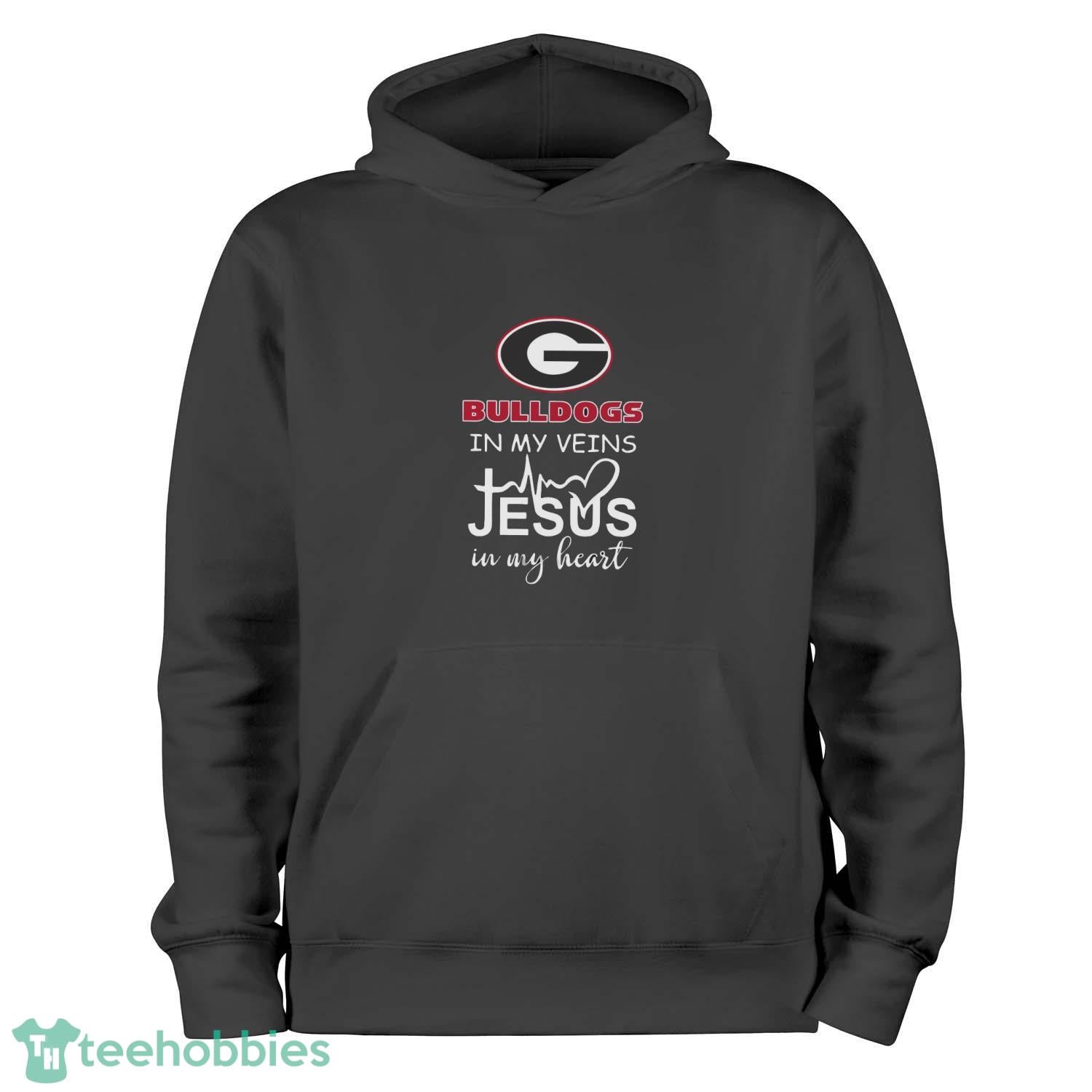 Georgia Bulldogs In My Veins Jesus In My Heart T-Shirt Hoodie Sweatshirt