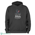 Houston Texans In My Veins Jesus In My Heart T-Shirt Hoodie Sweatshirt