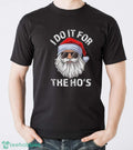 I Do It For The Ho’s Sweatshirt, Rude Christmas Shirt