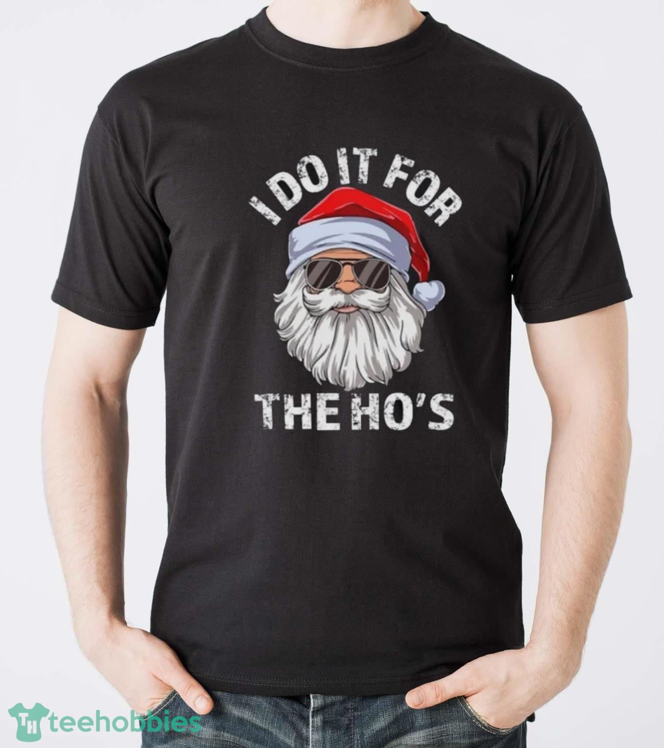 I Do It For The Ho’s Sweatshirt, Rude Christmas Shirt