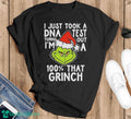 I just took a DNA test turns out I’m a 100% that grinch Christmas Shirt