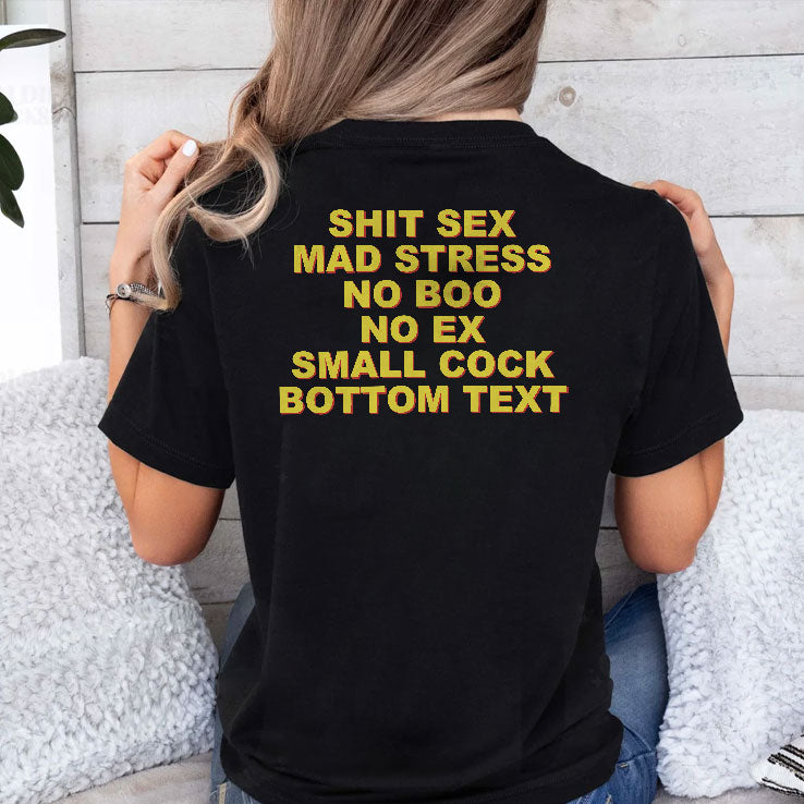 Shit Sex Mad Stress No Boo No Ex Small Cock Bottom Text Shirt Special Design For Finn Trekofski