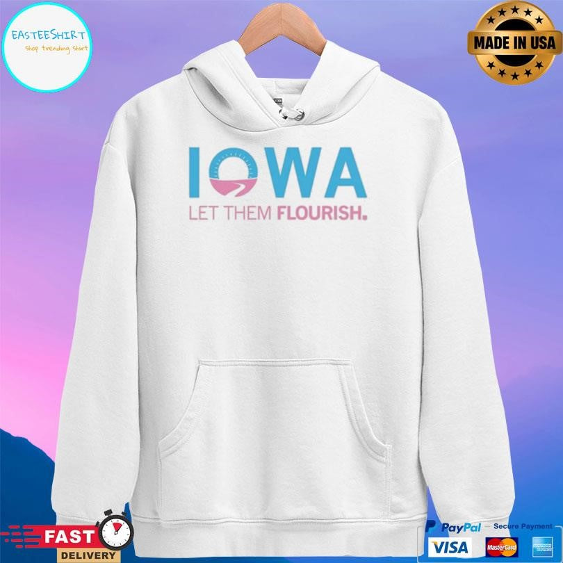 Iowa Let Them Flourish Shirt