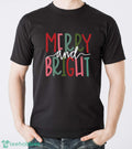 Merry and Bright Christmas Shirt, Christmas Party Shirt