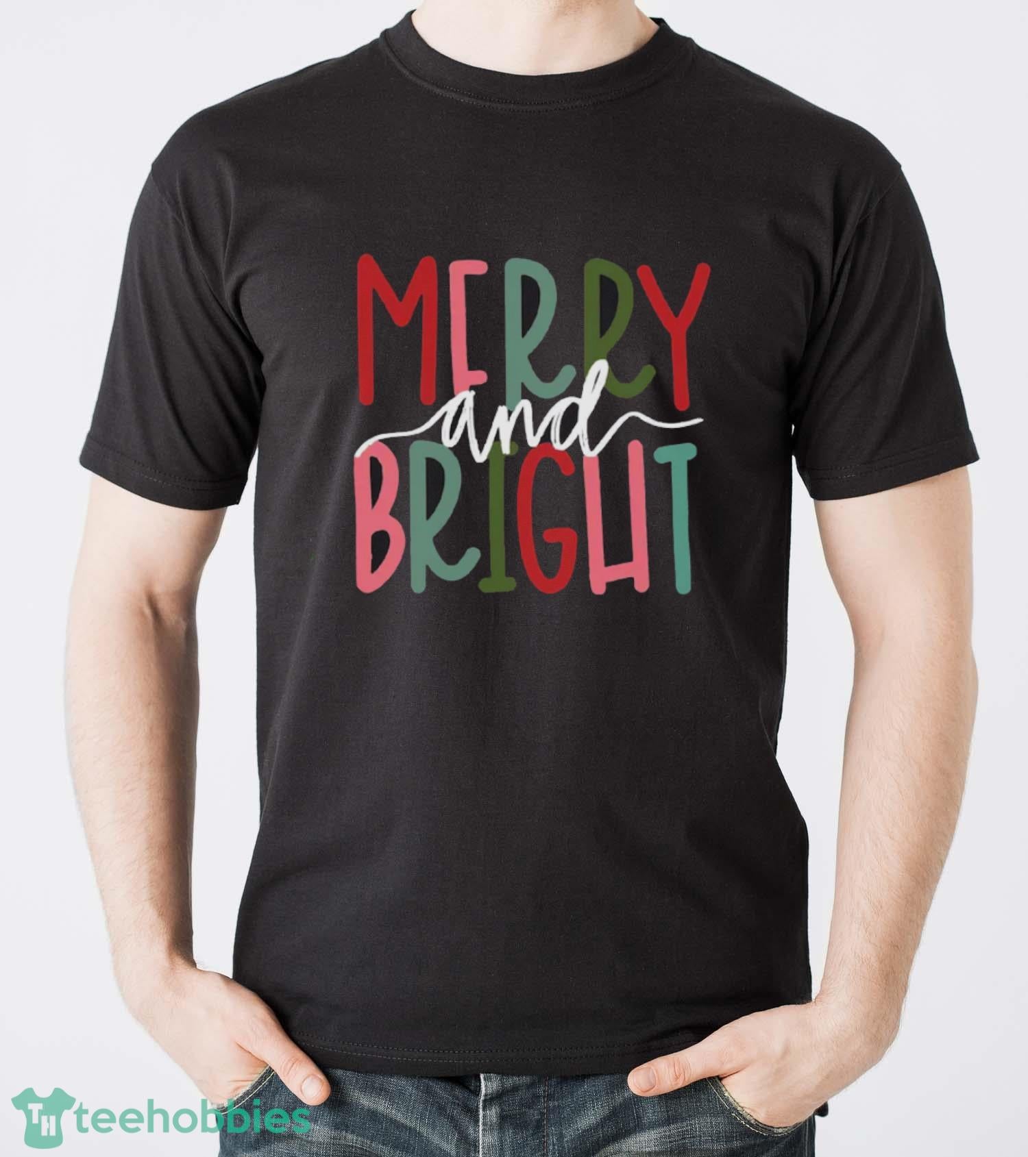 Merry and Bright Christmas Shirt, Christmas Party Shirt