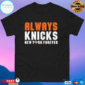 New Era Always Knicks New York Forever Shirt