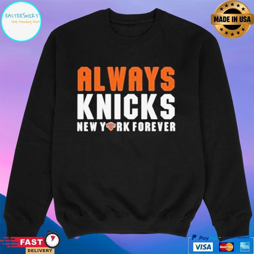 New Era Always Knicks New York Forever Shirt