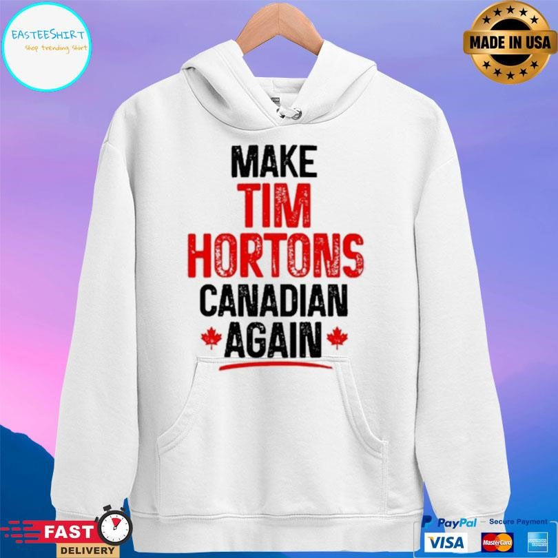 Make Tim Hortons Canadian Again Shirt