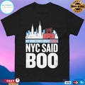 My Hometown Booed Trump Nyc Said Boo Shirt