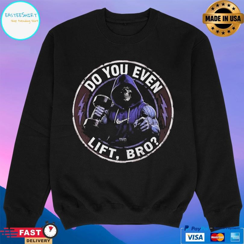 Skeleton Do You Even Lift Bro Shirt