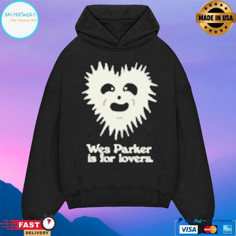 Wes Parker For Lovers Shirt