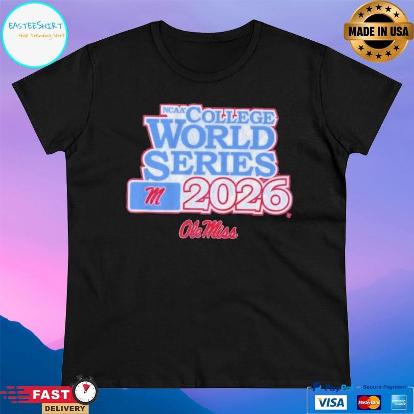 Ole Miss Ncaa Baseball 2026 College World Series Shirt