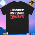 Ossoff Bottoms Tonight Shirt