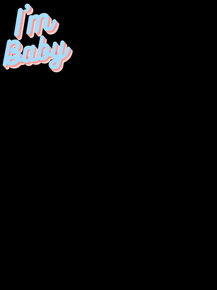 I'm Baby by AltPopCult
