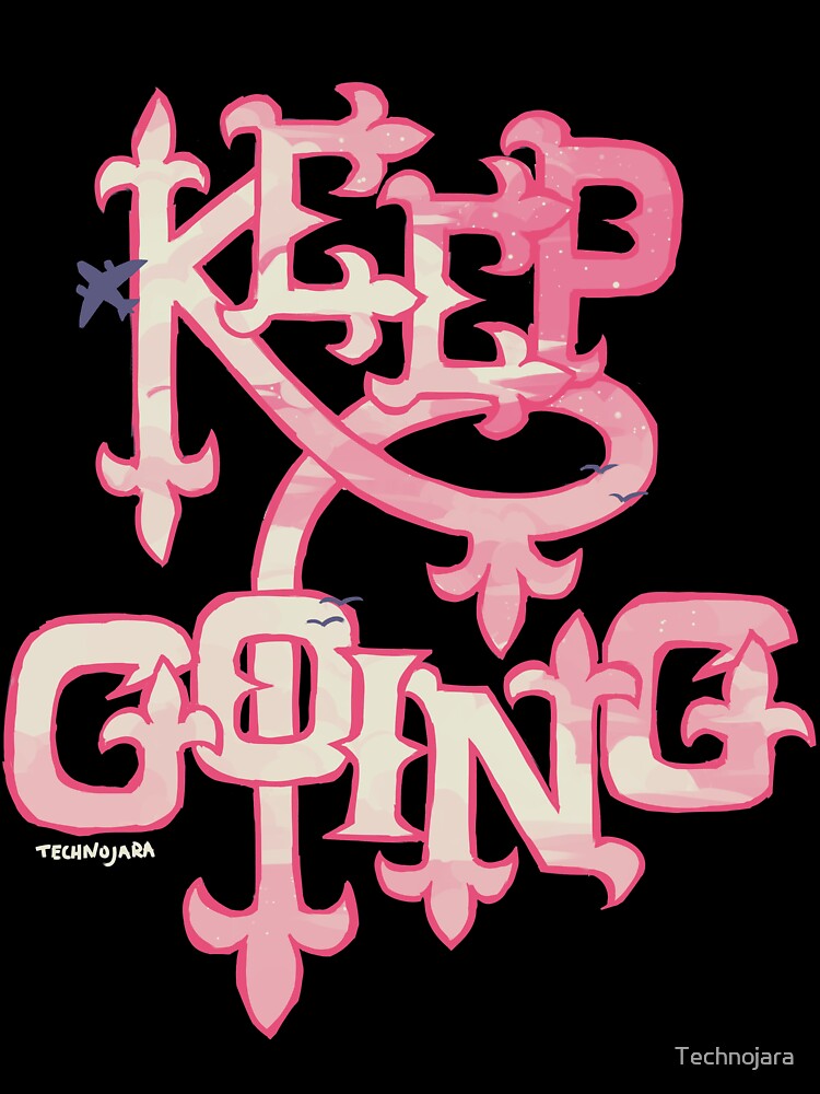 KEEP GOING by Technojara