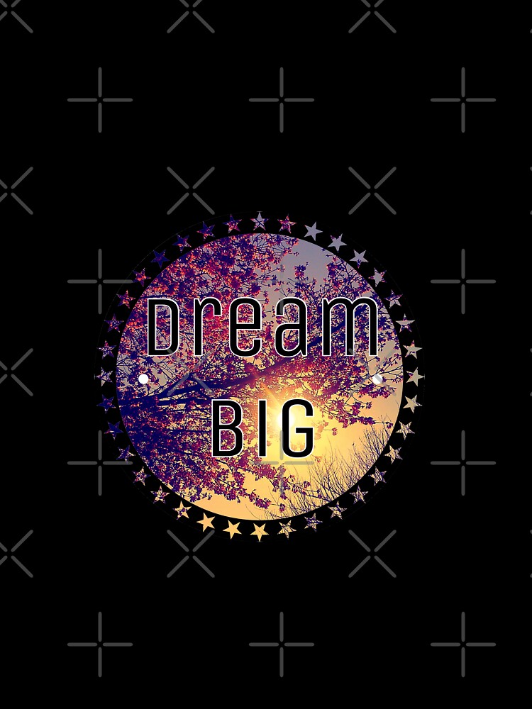 Dream Big by CML17