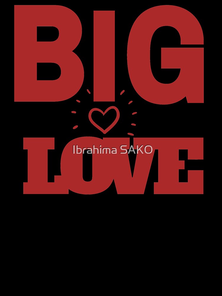 BIG LOVE by Ibrahima SAKO