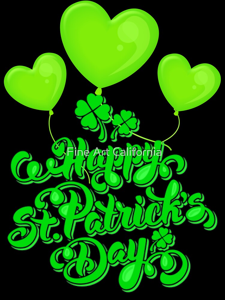 Happy St Patricks Day by Fine Art California
