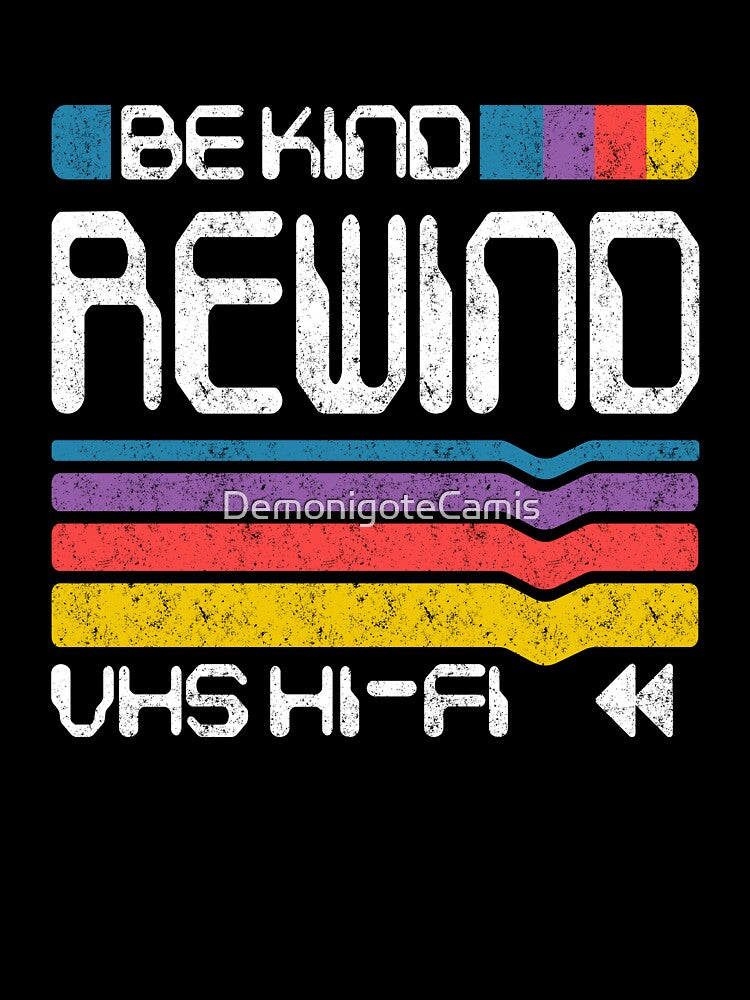 Be Kind Rewind v2 by DemonigoteCamis