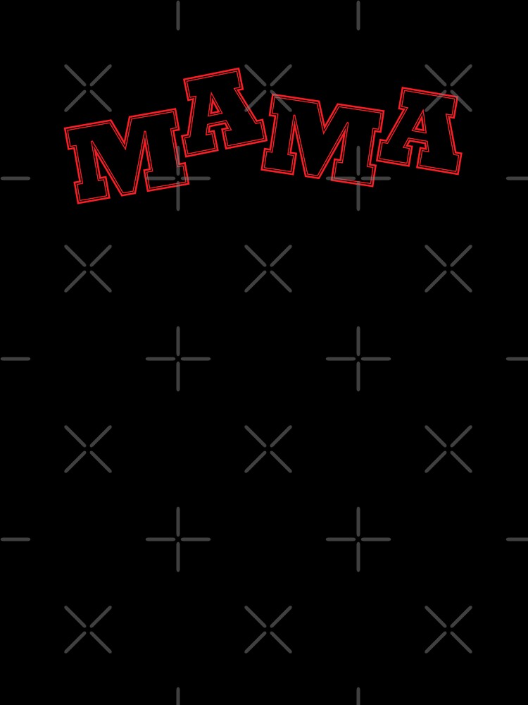 Mama for mommy by Truth Pixel