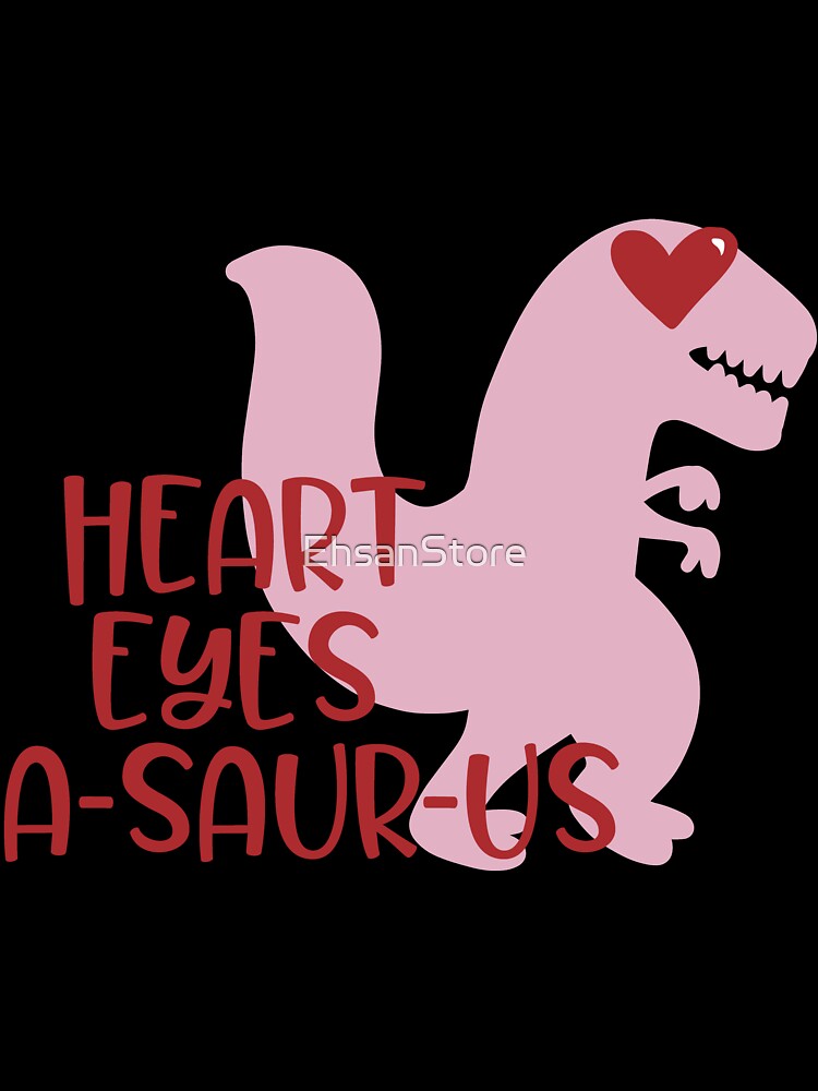 Dinosaur Hearteyes - Valentine’s day by EhsanStore