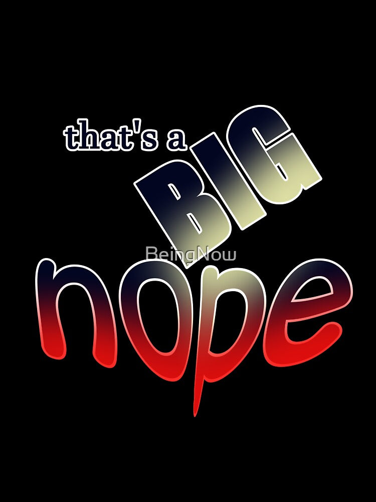 Thats a big nope by BeingNow