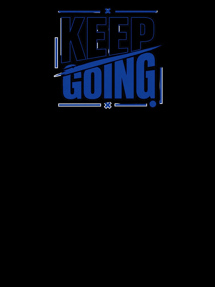 Keep Going Tee – Positive Mindset Motivation Apparel by ElegantPaws