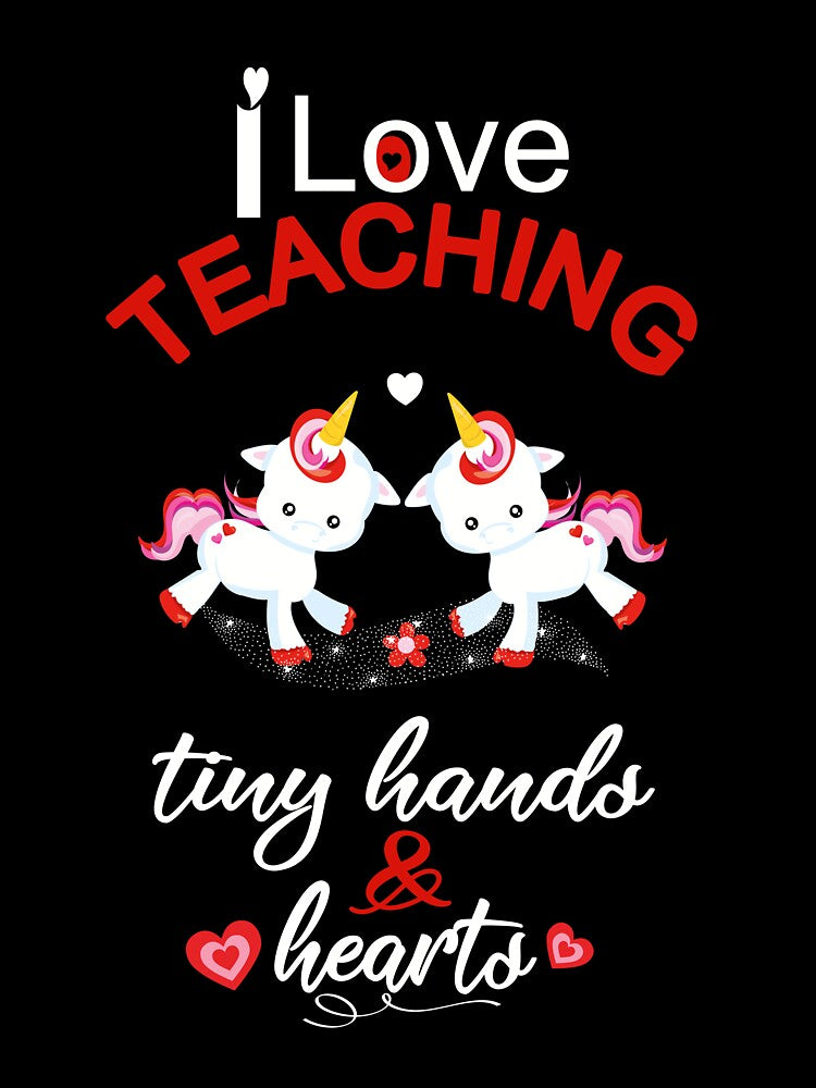 Valentine Teacher I Love Teaching Tiny Hands & Hearts With Unicorns by Sapphire Star
